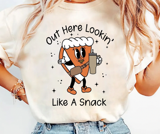 Out here looking like a snack Tee/Sweatshirt( type in color tshirt/sweatshirt in text box)