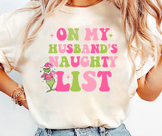 On my husband’s naughty list Tee/Sweatshirt( type in color tshirt/sweatshirt in text box) (Copy) (Copy)