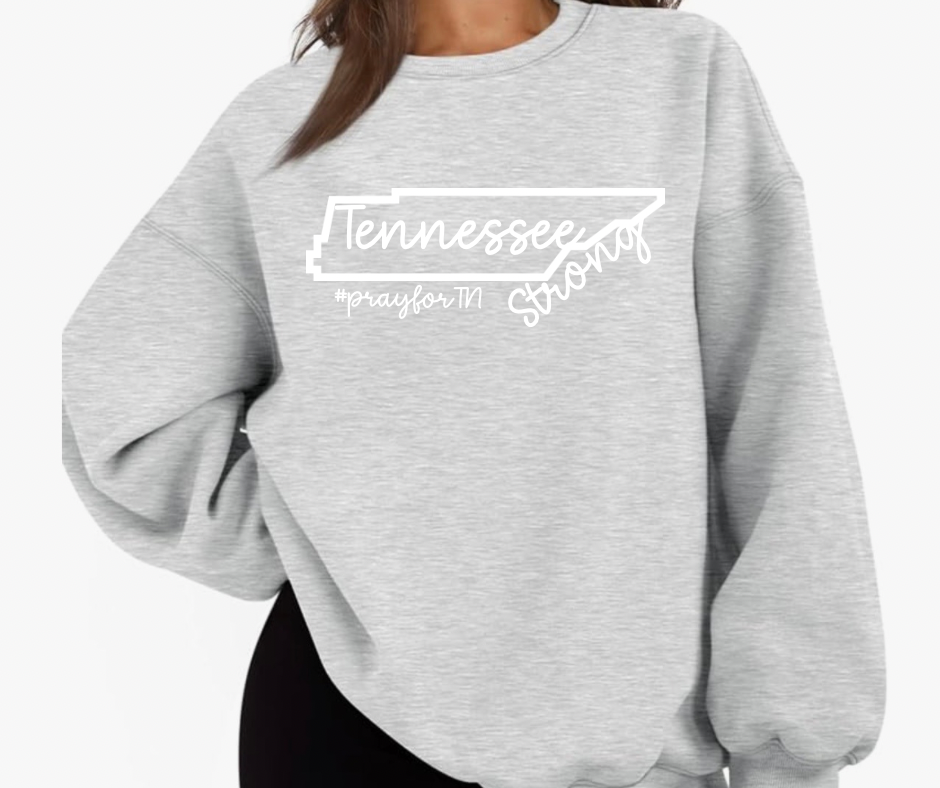 Tennessee Strong (TYPE IN THE COLOR GARMENT IN TEXTBOX)