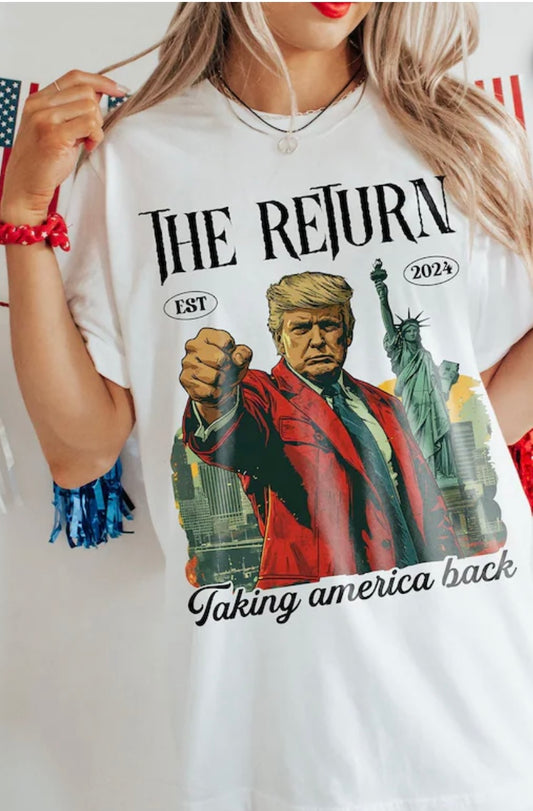 The Return taking America Back Tee/Sweatshirt( type in color tshirt/sweatshirt in text box)