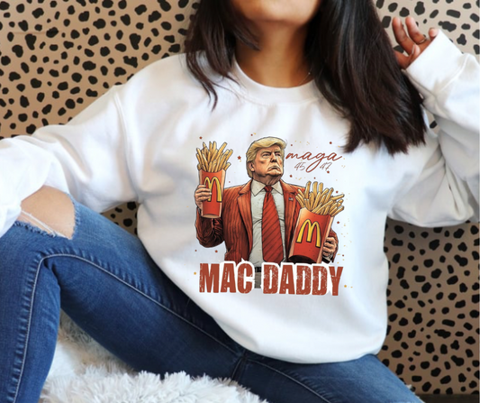 Mac Daddy Tee/Sweatshirt( type in color tshirt/sweatshirt in text box)